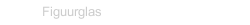 Figuurglas