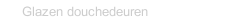 Glazen douchedeuren